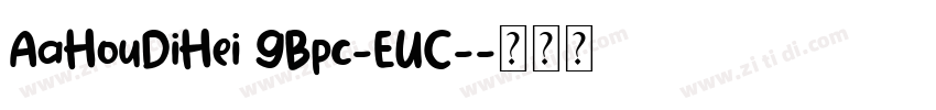 AaHouDiHei GBpc-EUC-字体转换